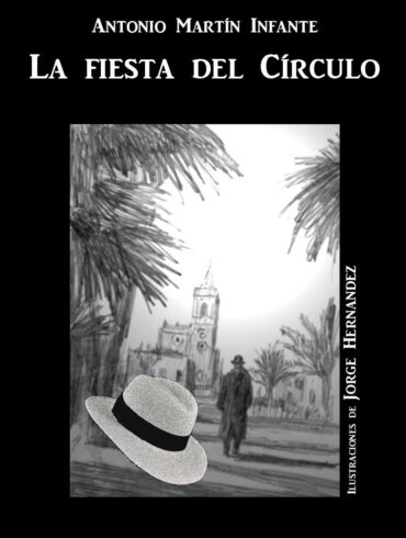 La fiesta del circulo Antonio Martin Infante editorial Niebla