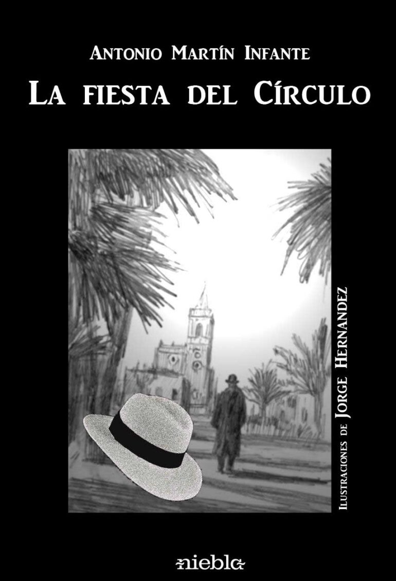 La fiesta del circulo Antonio Martin Infante editorial Niebla