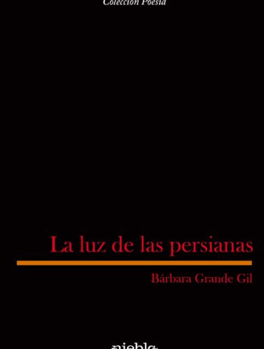 La Luz de las persianas Barbara Grande Gil editorial Niebla
