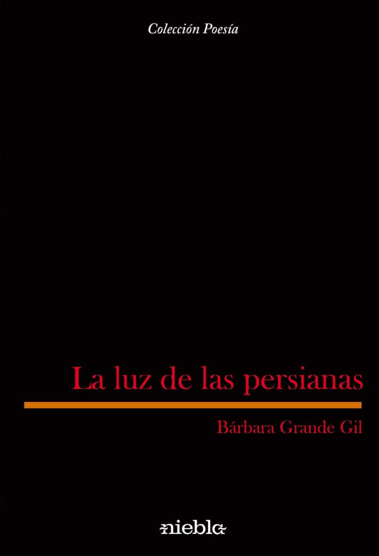 La Luz de las persianas Barbara Grande Gil editorial Niebla