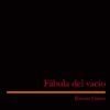 fabula del vacio Ramon Llanes poesia niebla editorial