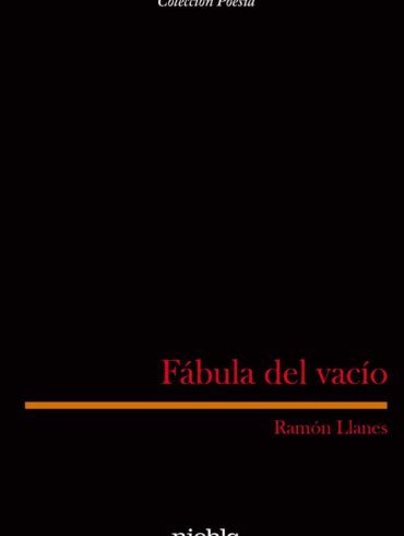 fabula del vacio Ramon Llanes poesia niebla editorial
