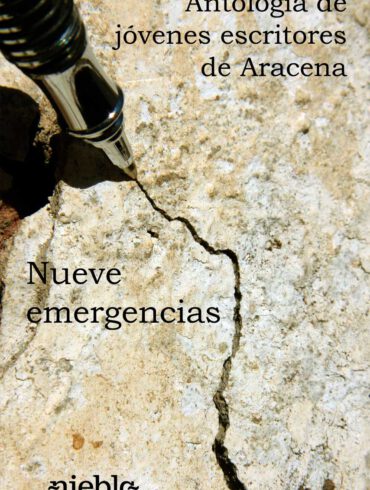 Nueve emergencias antologia de jovenes escritores de Aracena editorial Niebla