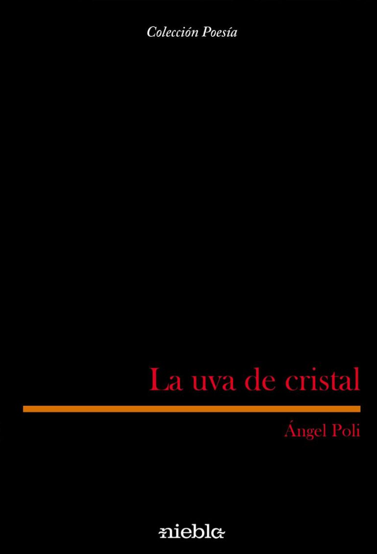 la uva de cristal Angel Poli editorial Niebla