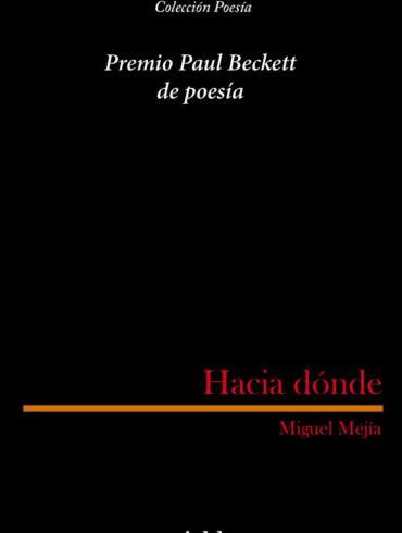 Hacia Donda Miguel Mejia premio Paul Beckett de poesia editorial niebla