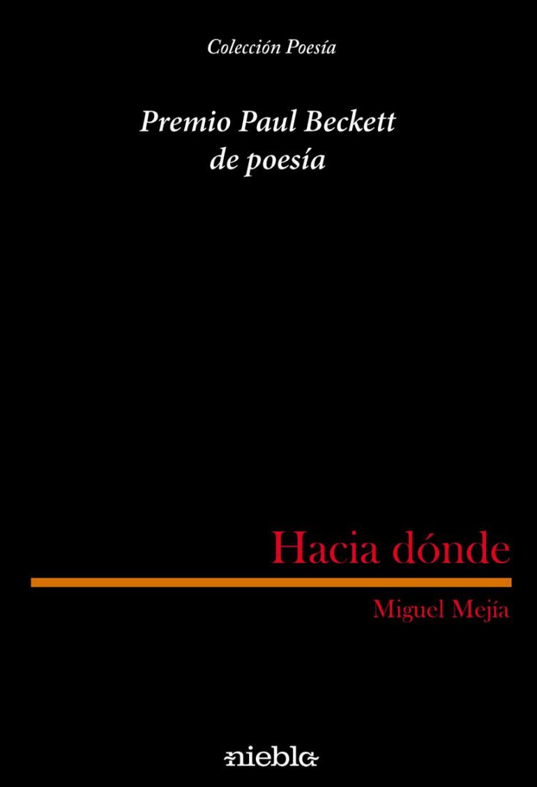 Hacia Donda Miguel Mejia premio Paul Beckett de poesia editorial niebla