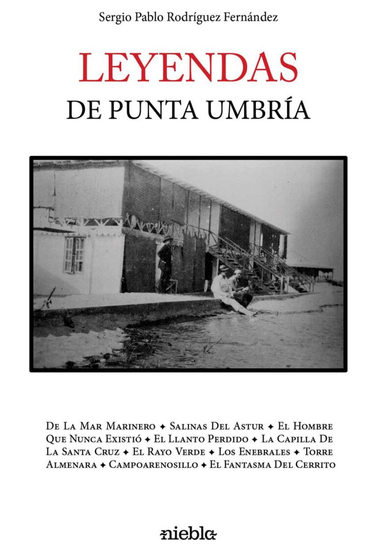 Leyendas de Punta Umbria Sergio Pablo Rodriguez Fernandez Editorial Niebla