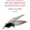 diccionario de palabras de andar por casa Huelva y sus pueblos niebla editorial