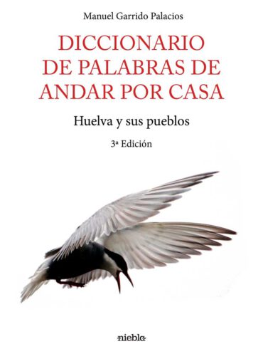 diccionario de palabras de andar por casa Huelva y sus pueblos niebla editorial