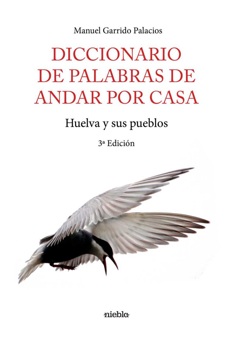 diccionario de palabras de andar por casa Huelva y sus pueblos niebla editorial