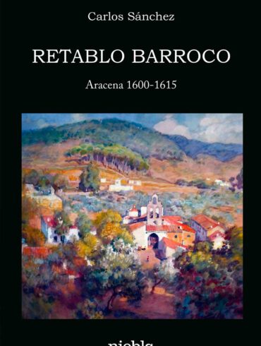 Retablo Barroco Carlos Sanchez Aracena 1600 1615