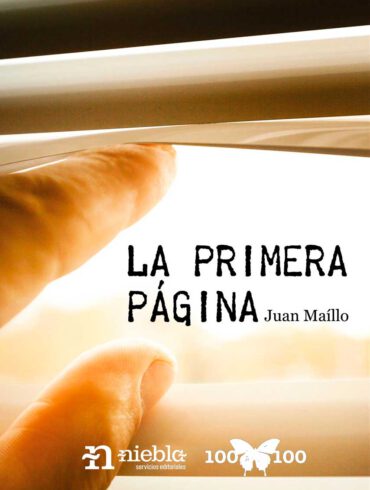 La primera pagina Juan Maillo editorial Niebla