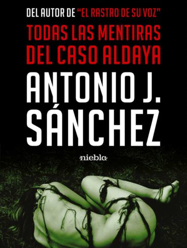 Todas las mentiras del caso Aldaya Antonio J Sanchez