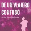 Versos de un viajero confuso Javier Sanchez Duran editorial Niebla