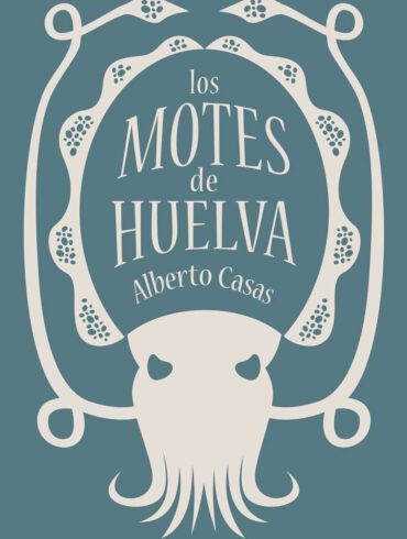 Los Motes de Huelva de Alberto Casas editorial Niebla