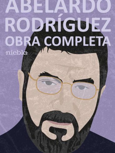 Abelardo Rodriguez obra completa libro niebla editorial