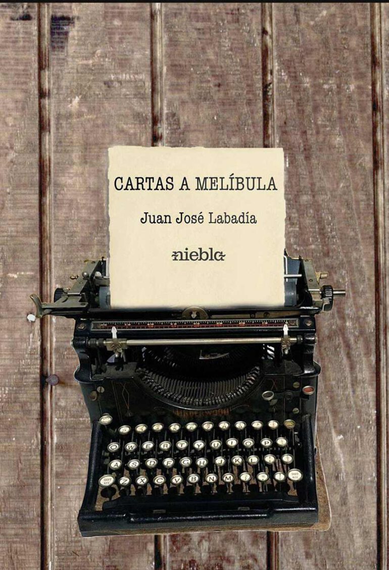 Cartas A Melibula Juan Jose Labadia Editorial Niebla libro