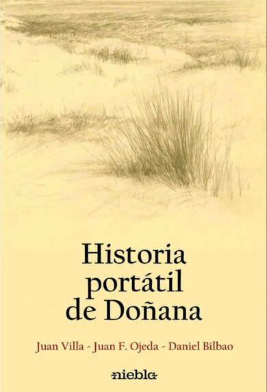 Historia Portatil de Donana Juan Villa Juan Ojeda Daniel Bilbao Editorial Niebla libro