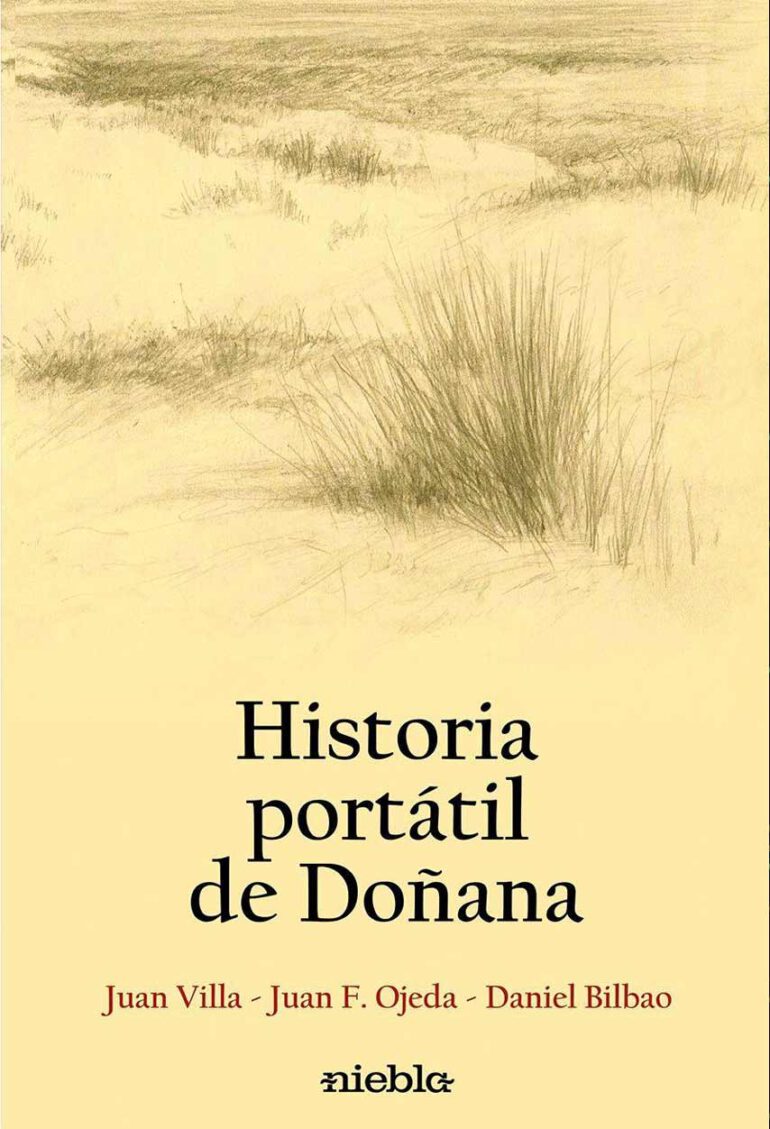 Historia Portatil de Donana Juan Villa Juan Ojeda Daniel Bilbao Editorial Niebla libro