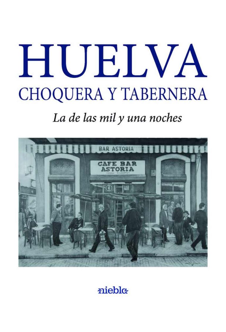 Huelva Choquera y Tabernera La de las mil y una noches Jose Ramon Andikoetxea portada Rafael Melida libro