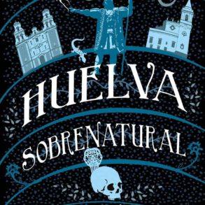 Huelva Sobrenatural Jose Manuel Garcia Bautista Editorial Niebla libro