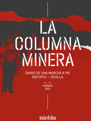 La columna Minera diario de una marcha a pie Riotinto Sevilla Juan Hipolito libro Editorial Niebla