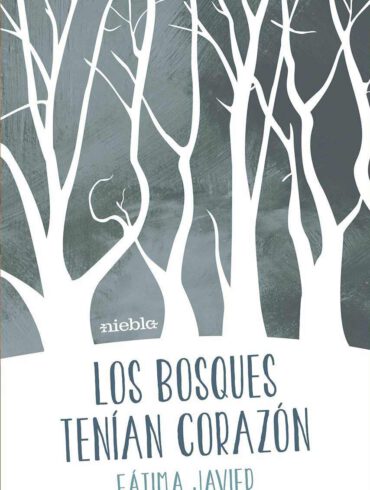 Los Bosques tenian razon Fatima Javier editorial Niebla libro