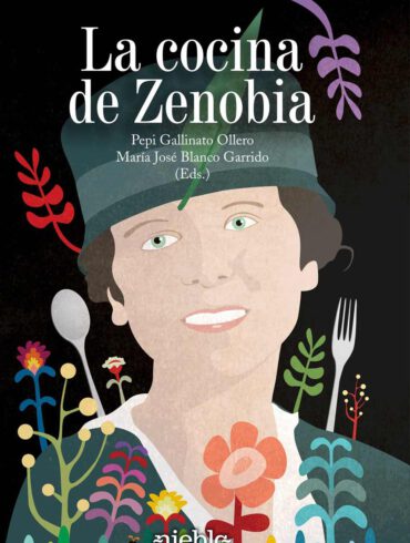 La cocina de Zenobia Pepi Gallinato Ollero Maria Jose Blanco Garrido Editorial Niebla