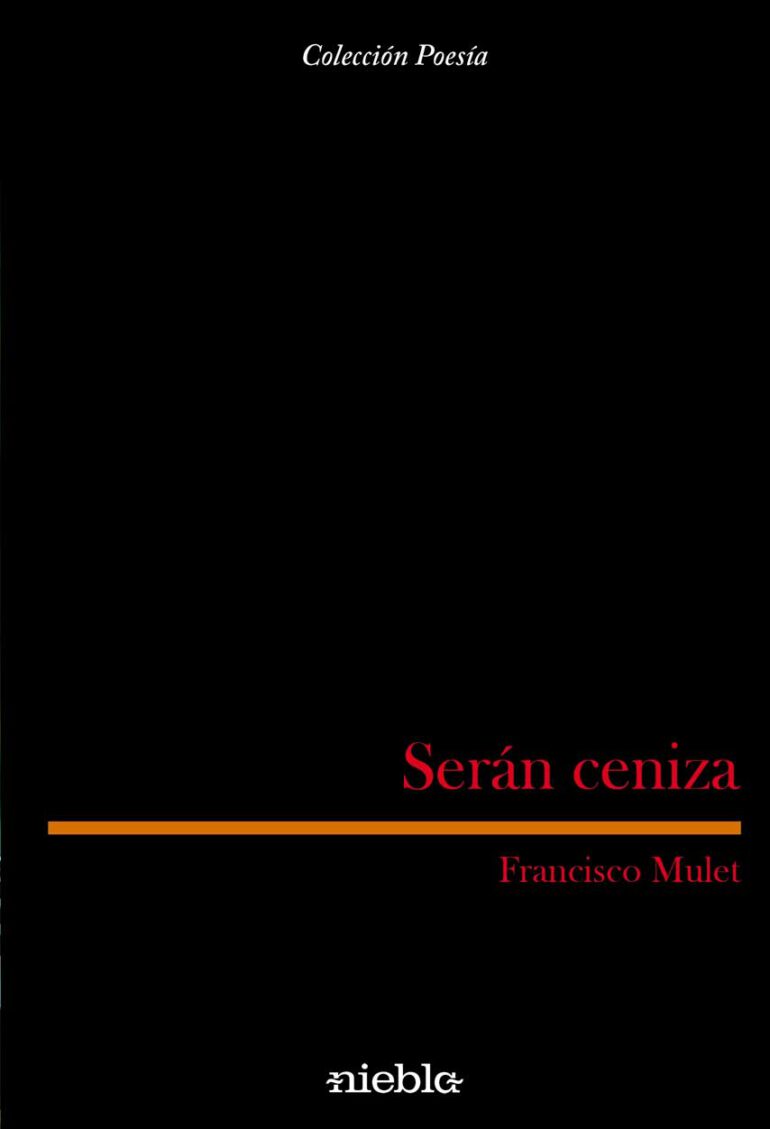 Seran ceniza Francisco Mulet poesia Editorial Niebla