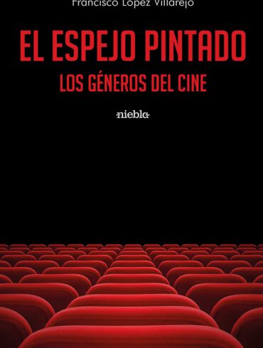 El Espejo Pintado Los generos del cine Francisco Lopez Villarejo