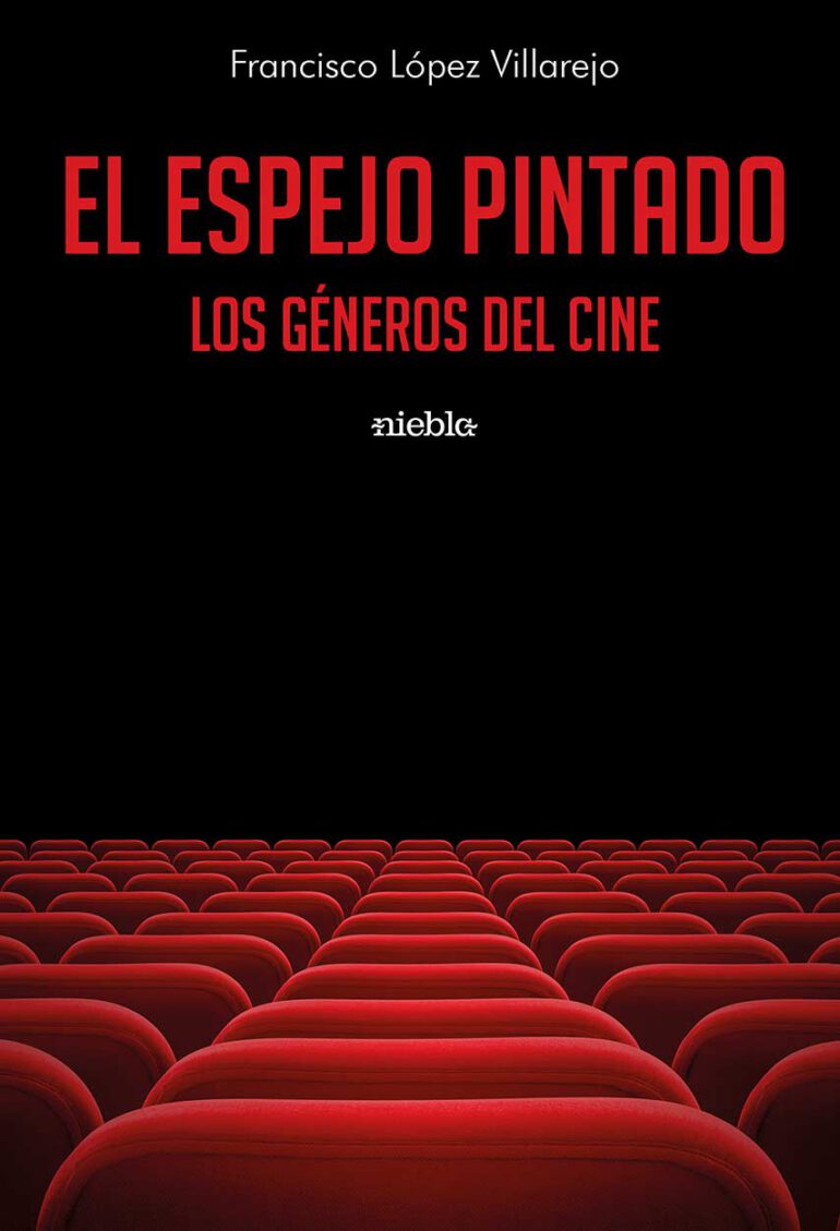 El Espejo Pintado Los generos del cine Francisco Lopez Villarejo
