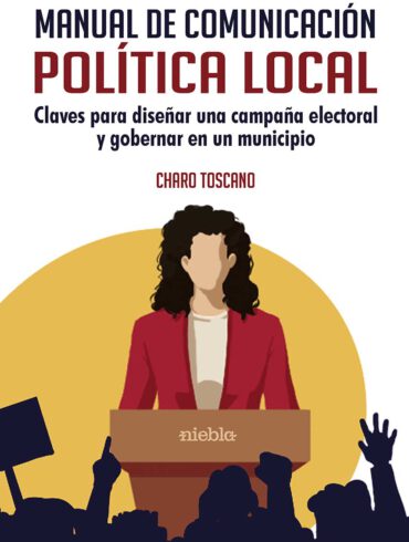 Manual de Comunicacion Politica Local Charo Toscano