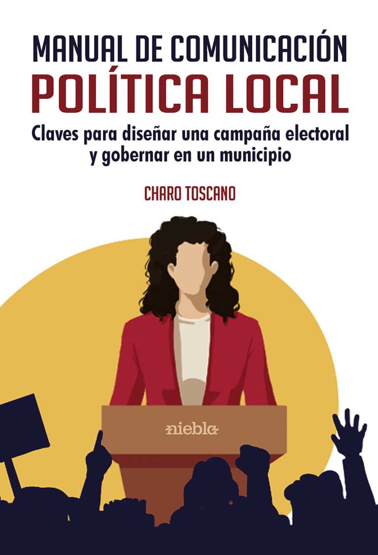 Manual de Comunicacion Politica Local Charo Toscano