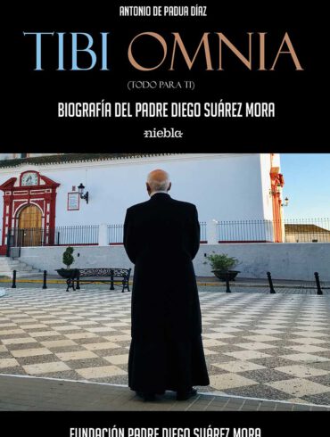 Tibi Omnia Todo para ti Biografia del padre Diego Suarez Mora Antonio de Padua diaz