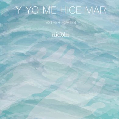 y yo me hice mar Esther Fortes